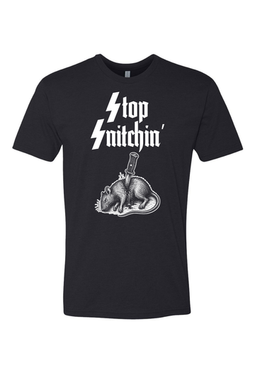 Stop Snitchin’ Shirt